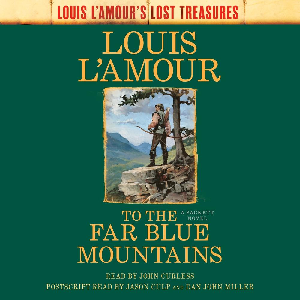 To the Far Blue Mountains (Louis L'Amour's Lost Treasures) by Louis L'Amour - ISBN: 9780593743683