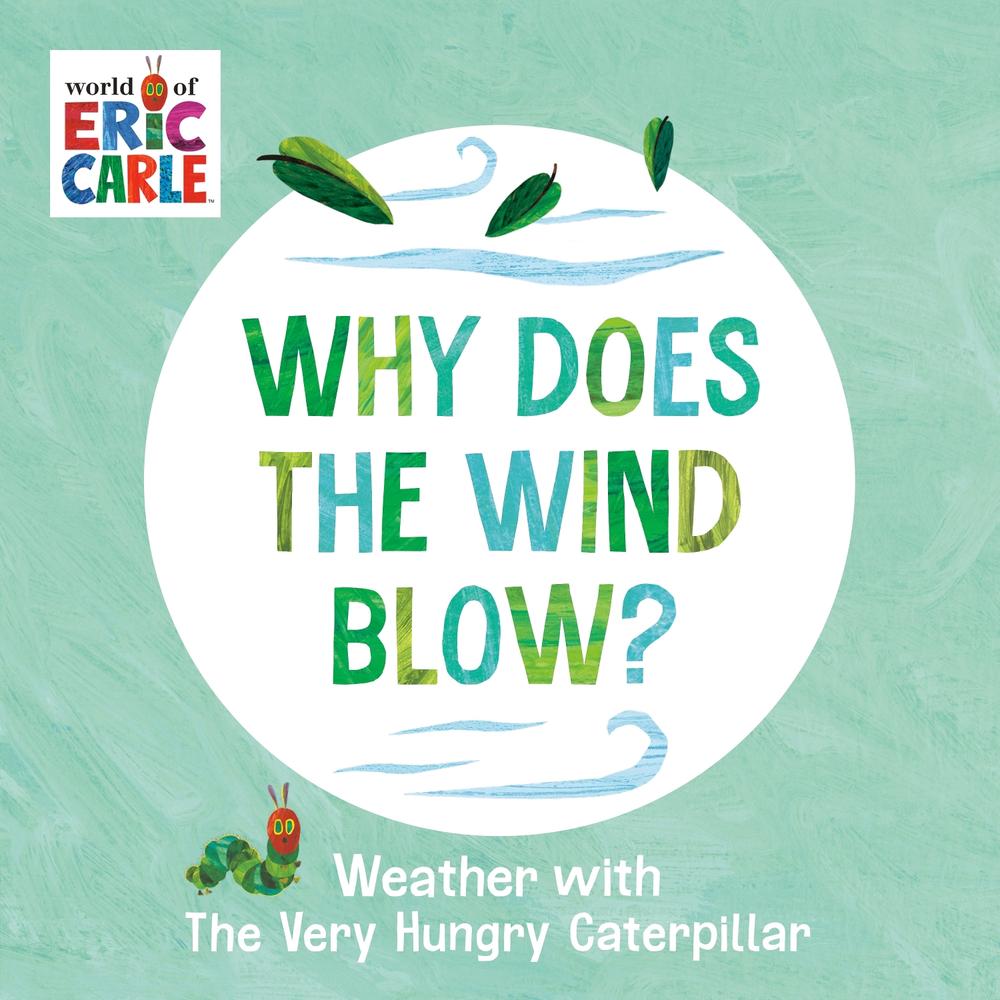 Why Does the Wind Blow? by Eric Carle - ISBN: 9780593750223