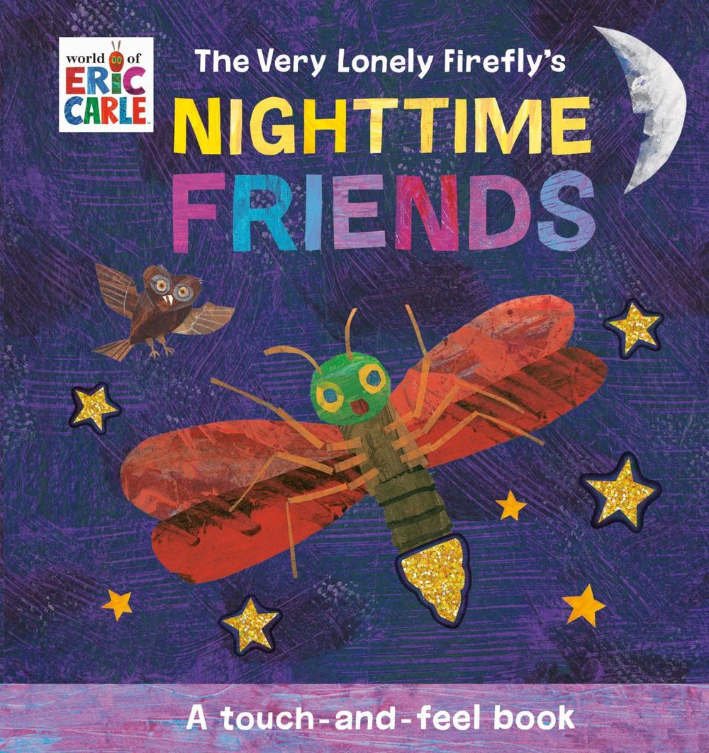 The Very Lonely Firefly's Nighttime Friends by Eric Carle - ISBN: 9780593750636