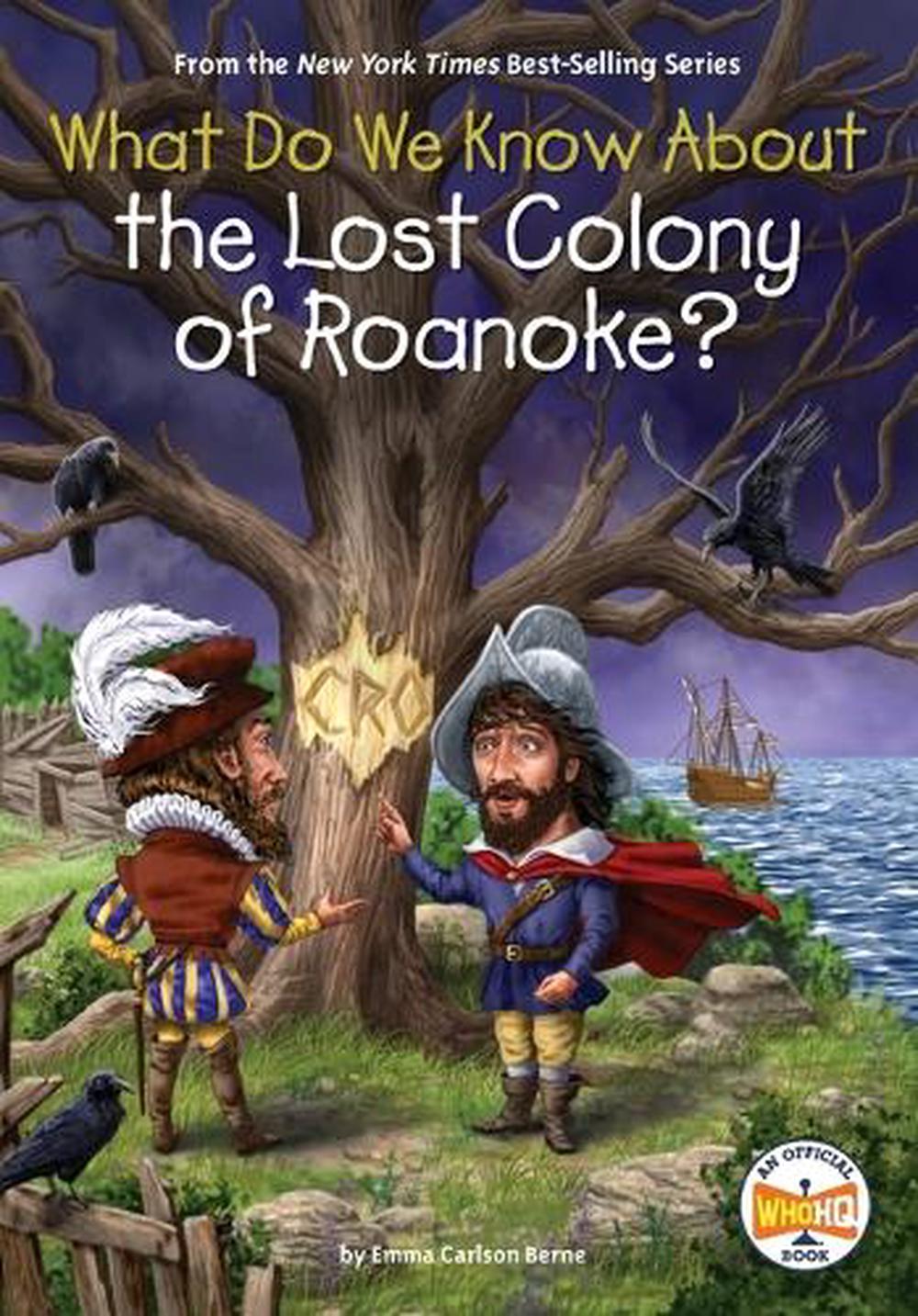 What Do We Know About the Lost Colony of Roanoke? by Emma Carlson Berne - ISBN: 9780593752081