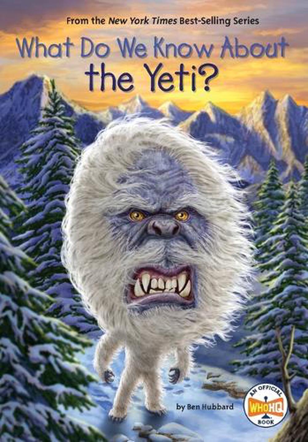 What Do We Know About the Yeti? by Ben Hubbard - ISBN: 9780593752111