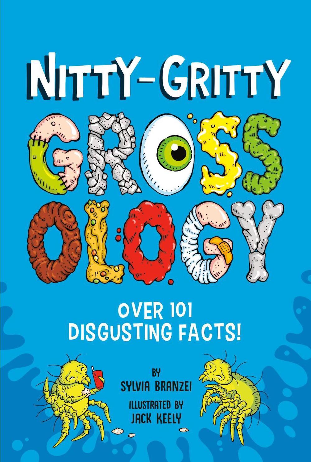 Nitty-Gritty Grossology by Sylvia Branzei - ISBN: 9780593752432