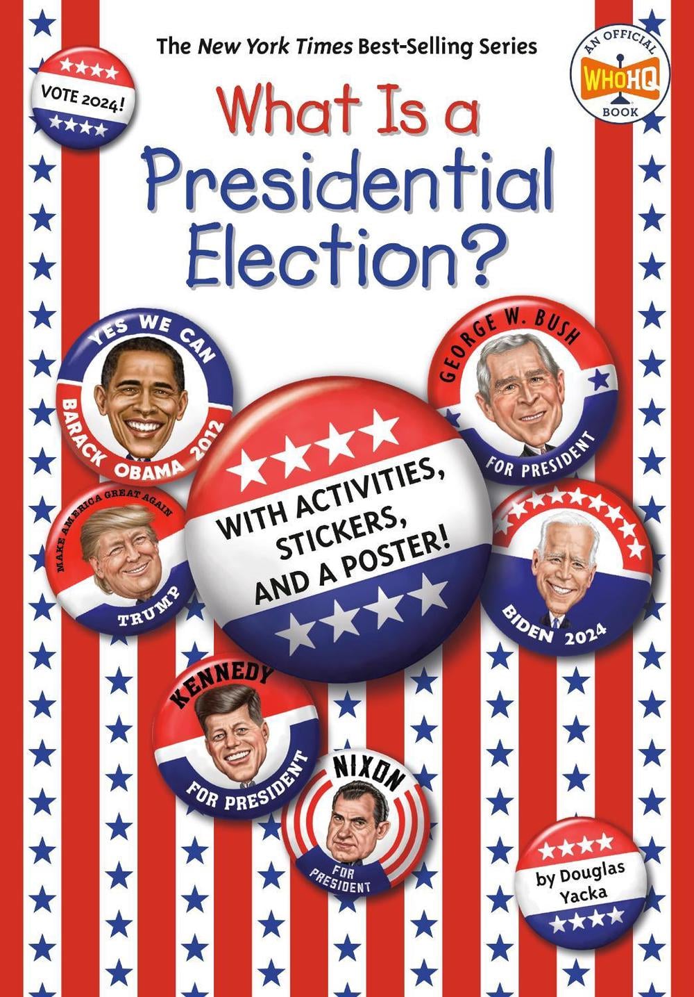 What Is a Presidential Election? by Douglas Yacka - ISBN: 9780593753231