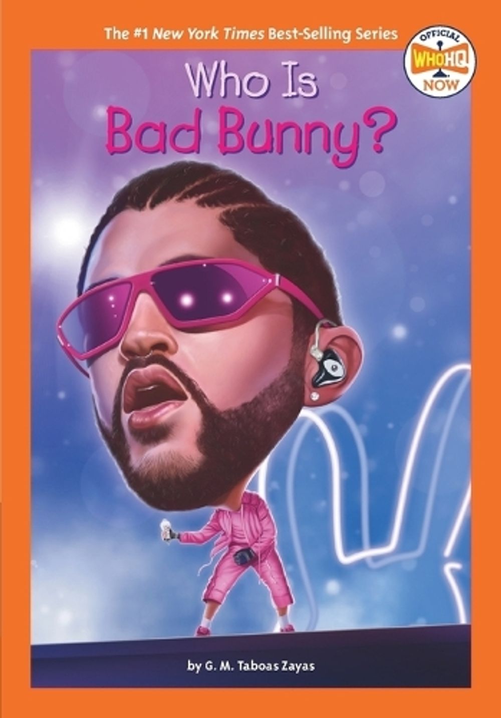 Who Is Bad Bunny? by G.M. Taboas Zayas - ISBN: 9780593754764