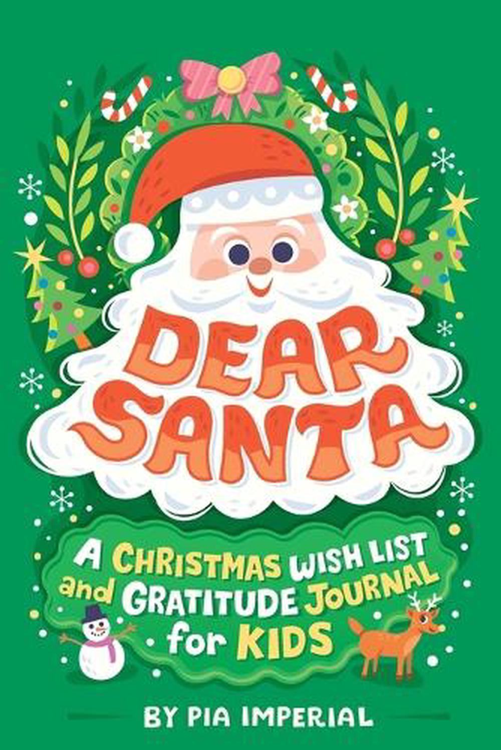 Dear Santa: A Christmas Wish List and Gratitude Journal for Kids by Pia Imperial - ISBN: 9780593754917