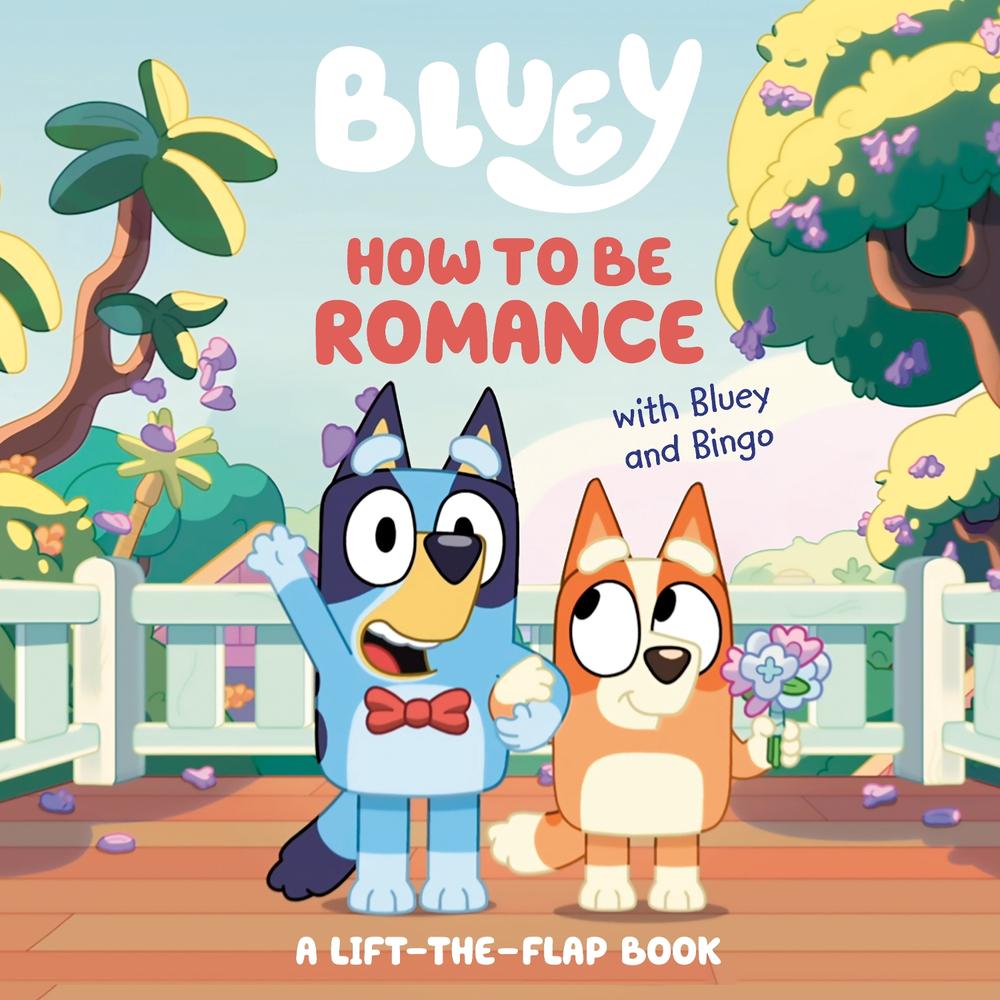 How to Be Romance with Bluey and Bingo, 9780593755105