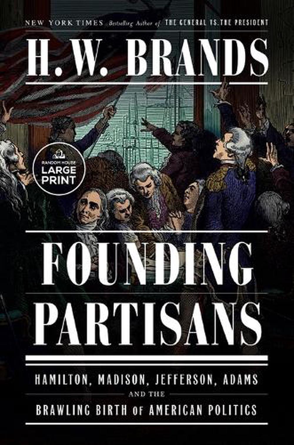 Founding Partisans by H.W. Brands - ISBN: 9780593793206