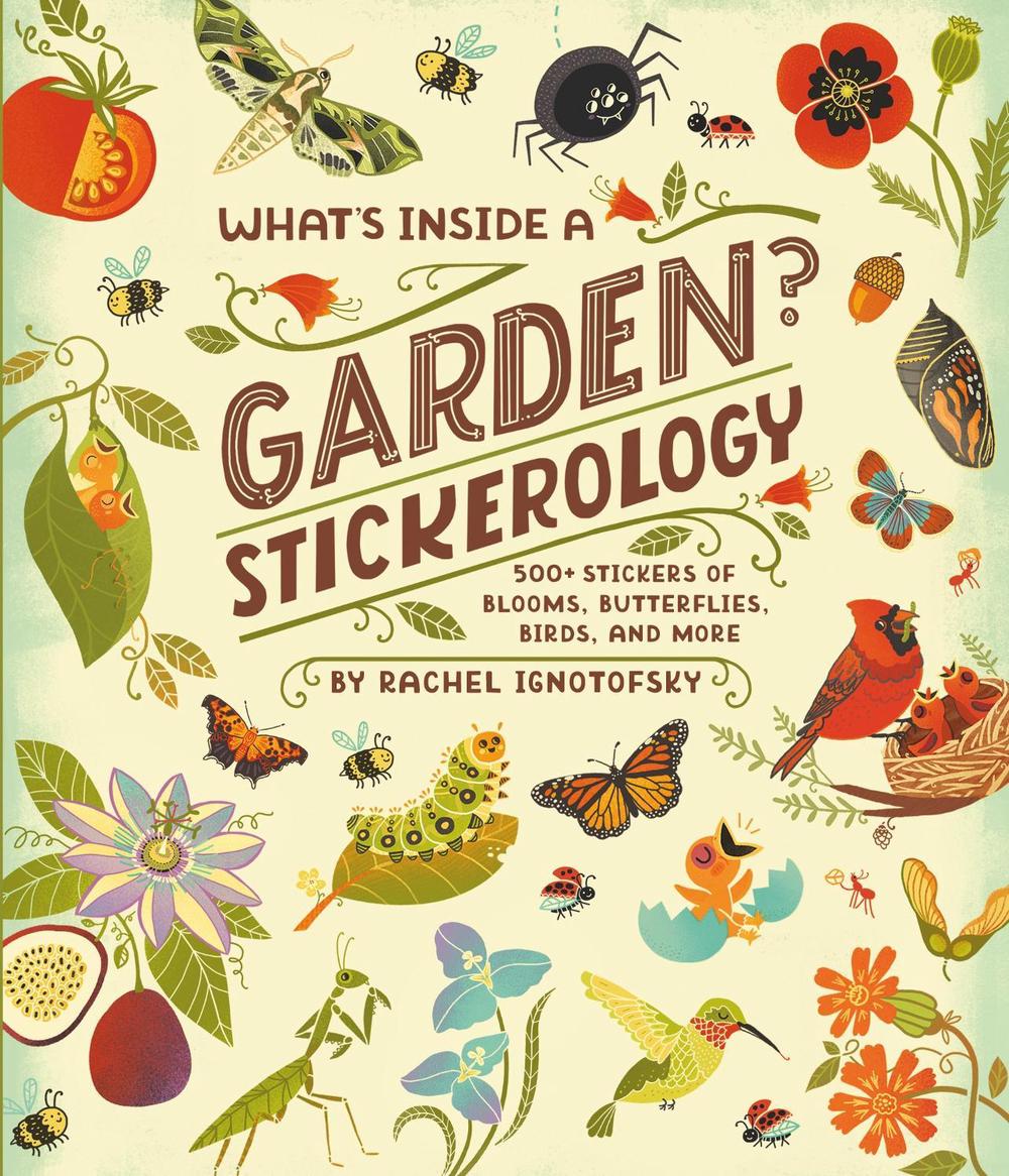 What's Inside a Garden? Stickerology by Rachel Ignotofsky - ISBN: 9780593799864