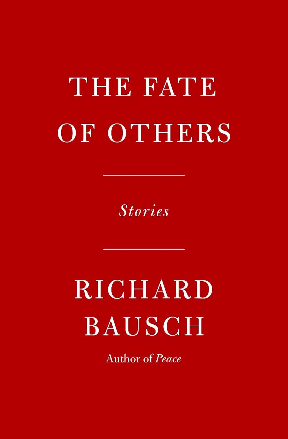 The Fate of Others by Richard Bausch - ISBN: 9780593801451