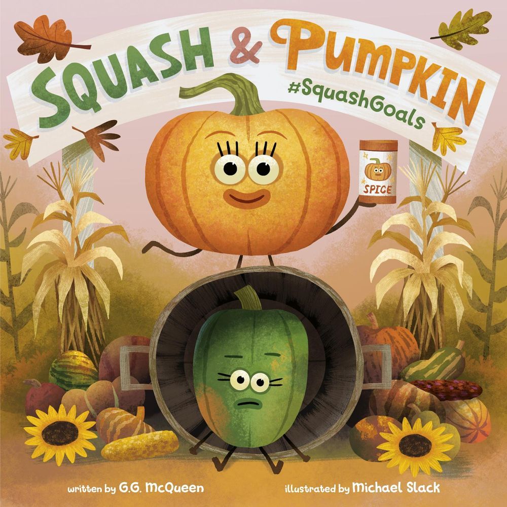 Squash & Pumpkin: #SquashGoals by G.G. McQueen - ISBN: 9780593805909