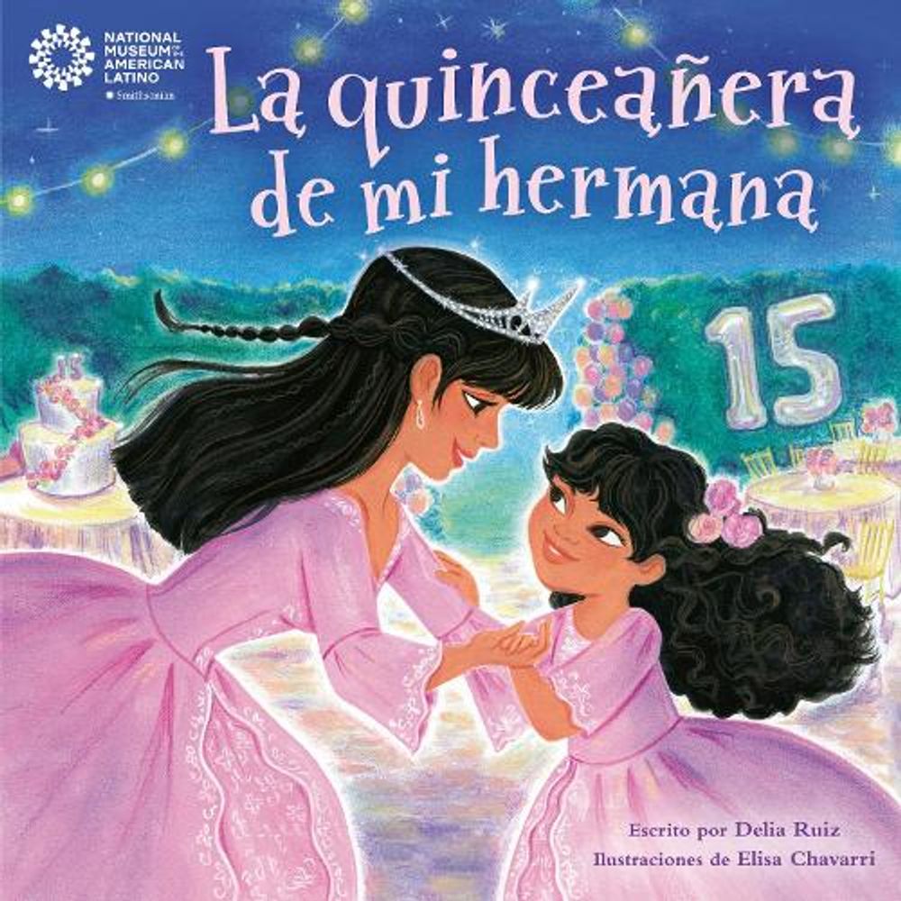 La quinceañera de mi hermana (My Sister's Quinceañera Spanish Edition) by Delia Ruiz - ISBN: 9780593806371