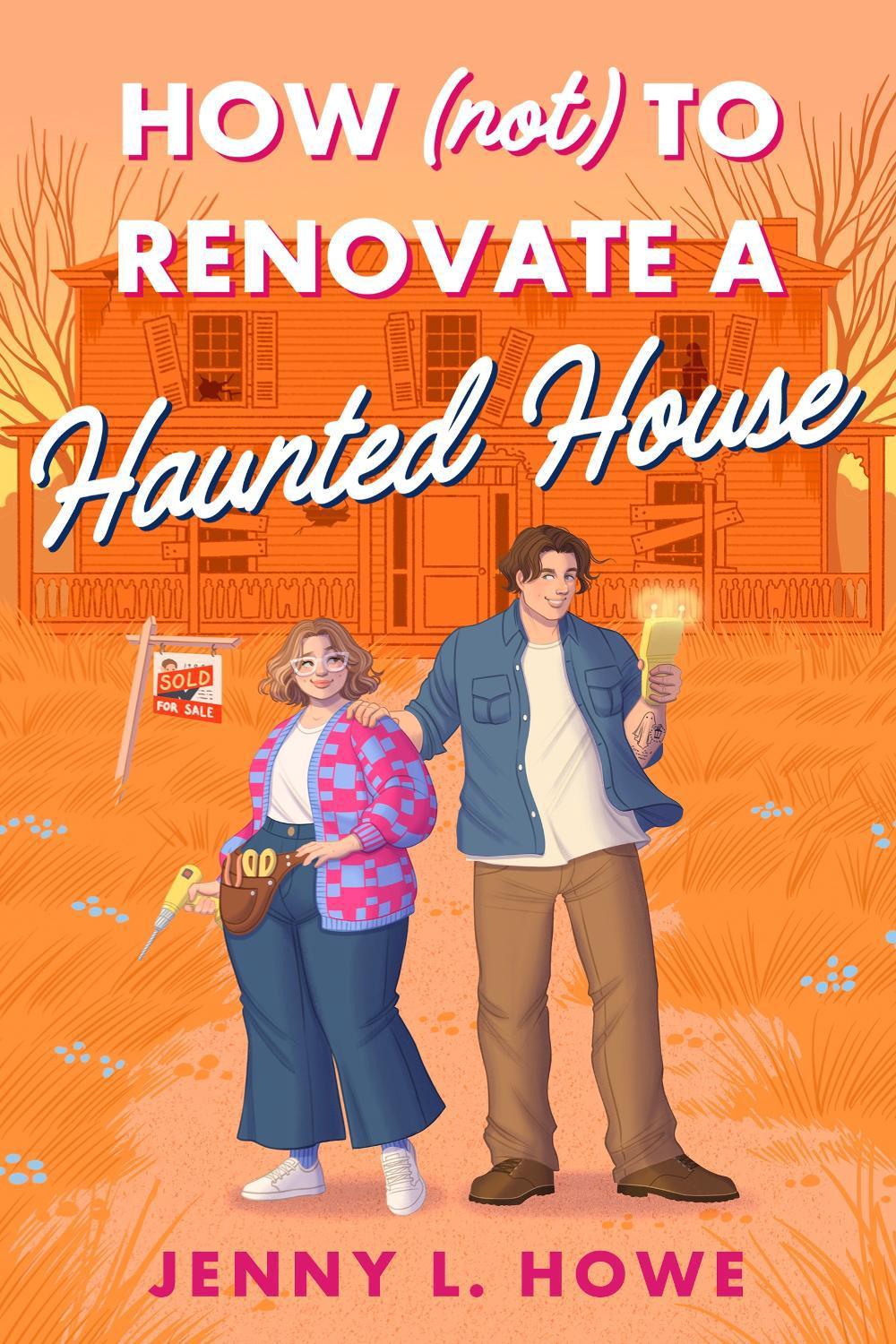How (Not) to Renovate a Haunted House by Jenny L. Howe - ISBN: 9780593809129