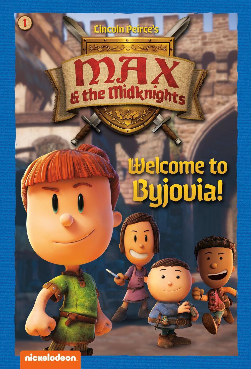 Welcome to Byjovia!: Book 1 (Nickelodeon: Max & the Midknights) by Random House - ISBN: 9780593809297