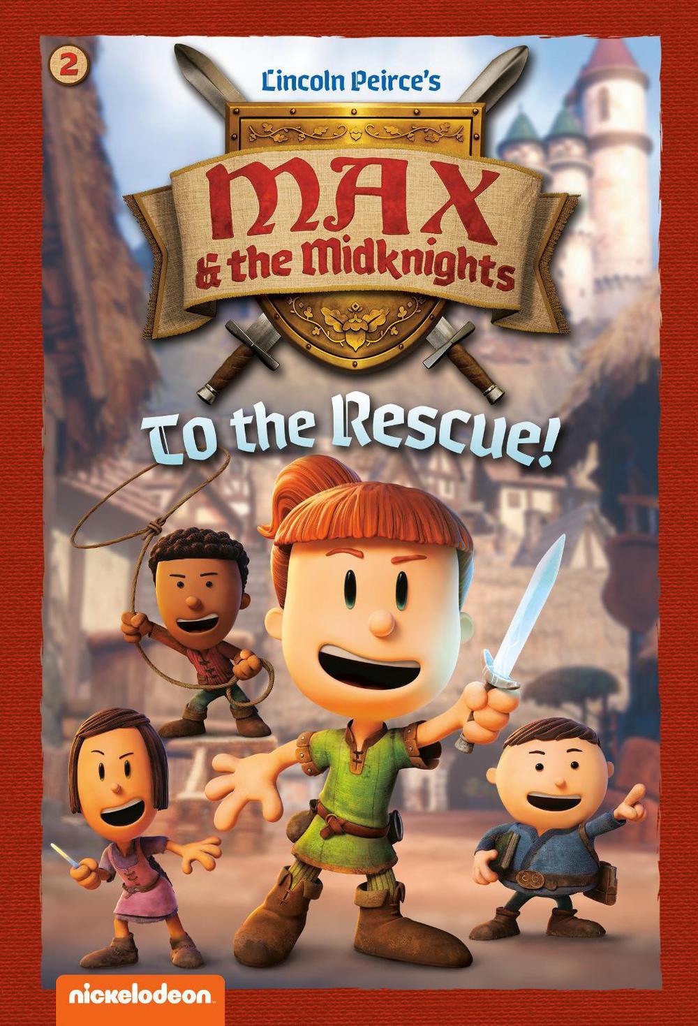 To the Rescue!: Book 2 (Nickelodeon: Max & the Midknights) by Random House - ISBN: 9780593809310
