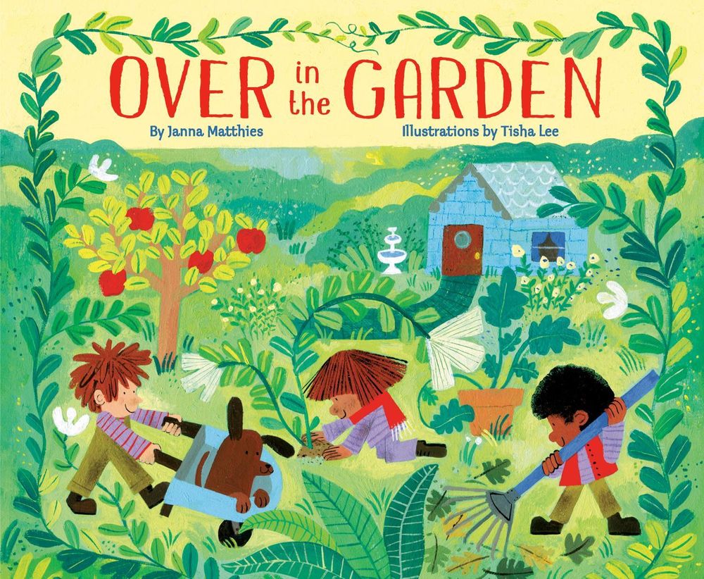 Over in the Garden by Janna Matthies - ISBN: 9780593809372