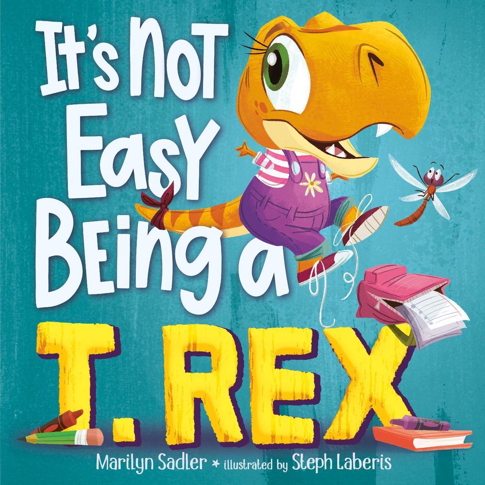 It's Not Easy Being a T. Rex by Marilyn Sadler - ISBN: 9780593810378
