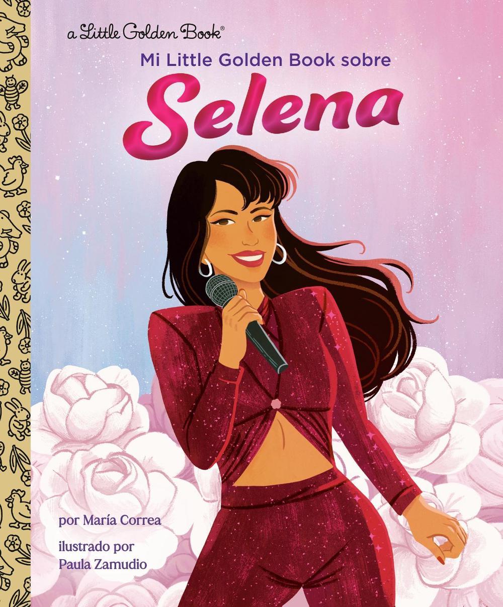 Mi Little Golden Book sobre Selena (My Little Golden Book About Selena Spanish Edition) by Maria Correa - ISBN: 9780593810439