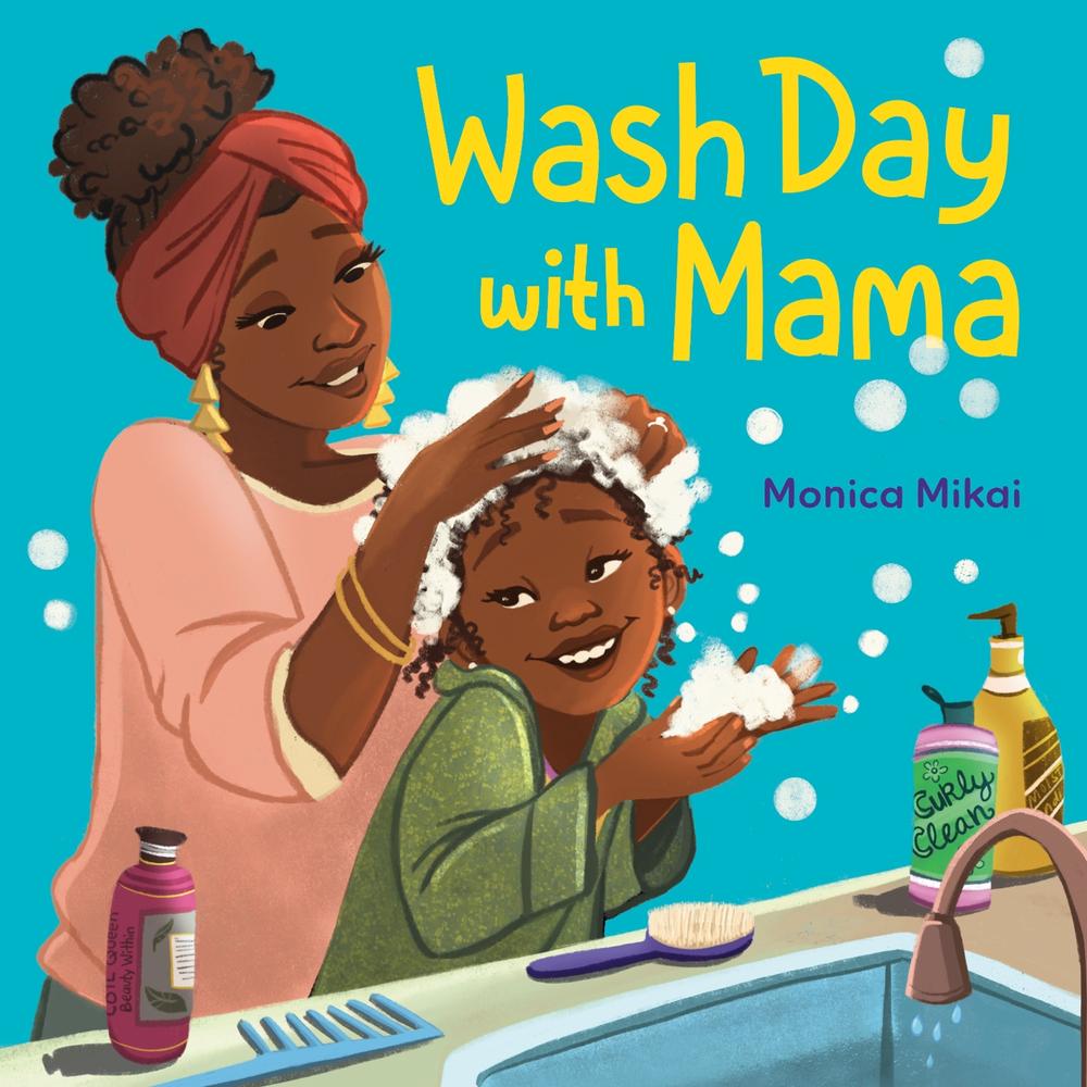 Wash Day with Mama by Monica Mikai - ISBN: 9780593810651