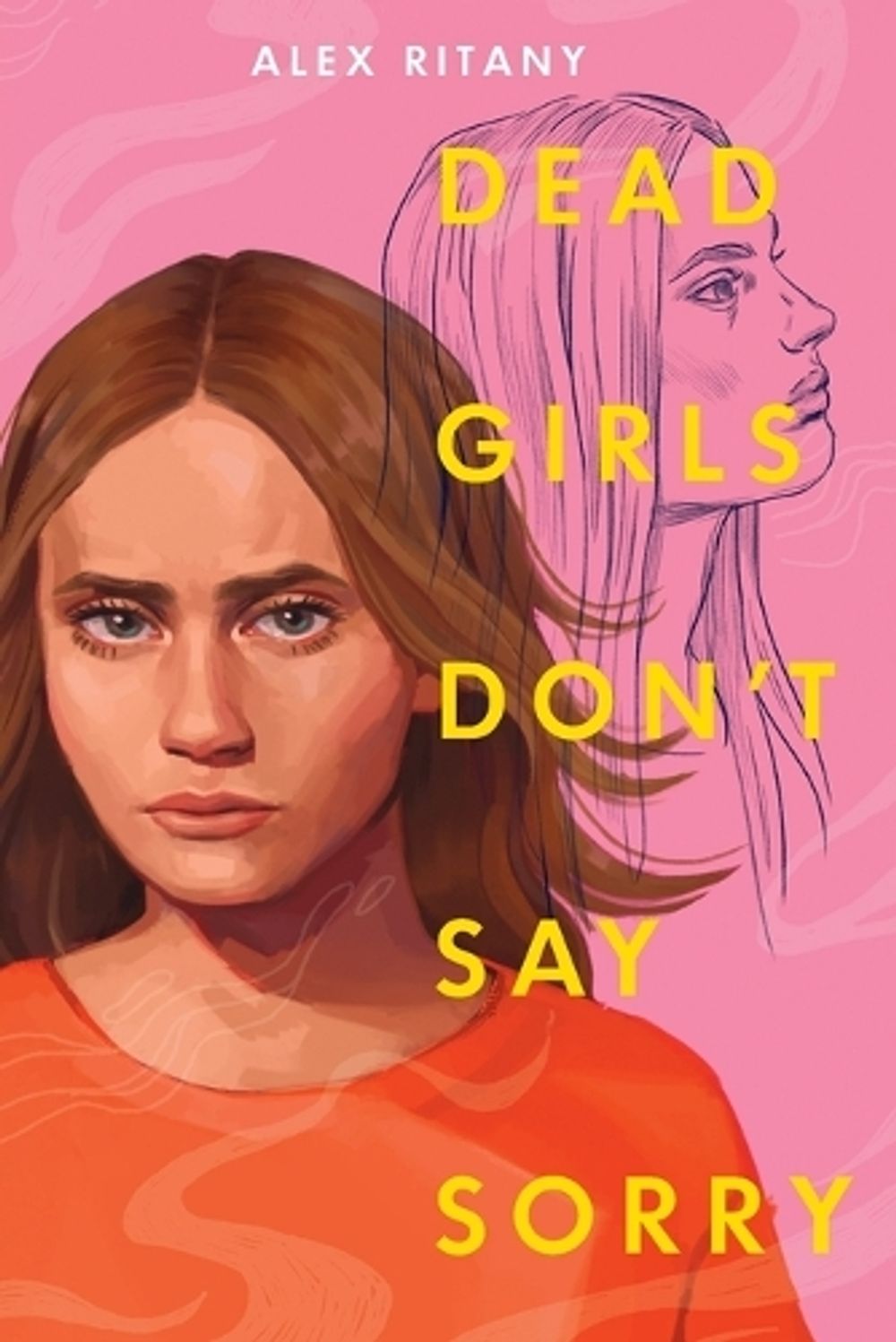 Dead Girls Don't Say Sorry by Alex Ritany - ISBN: 9780593810712