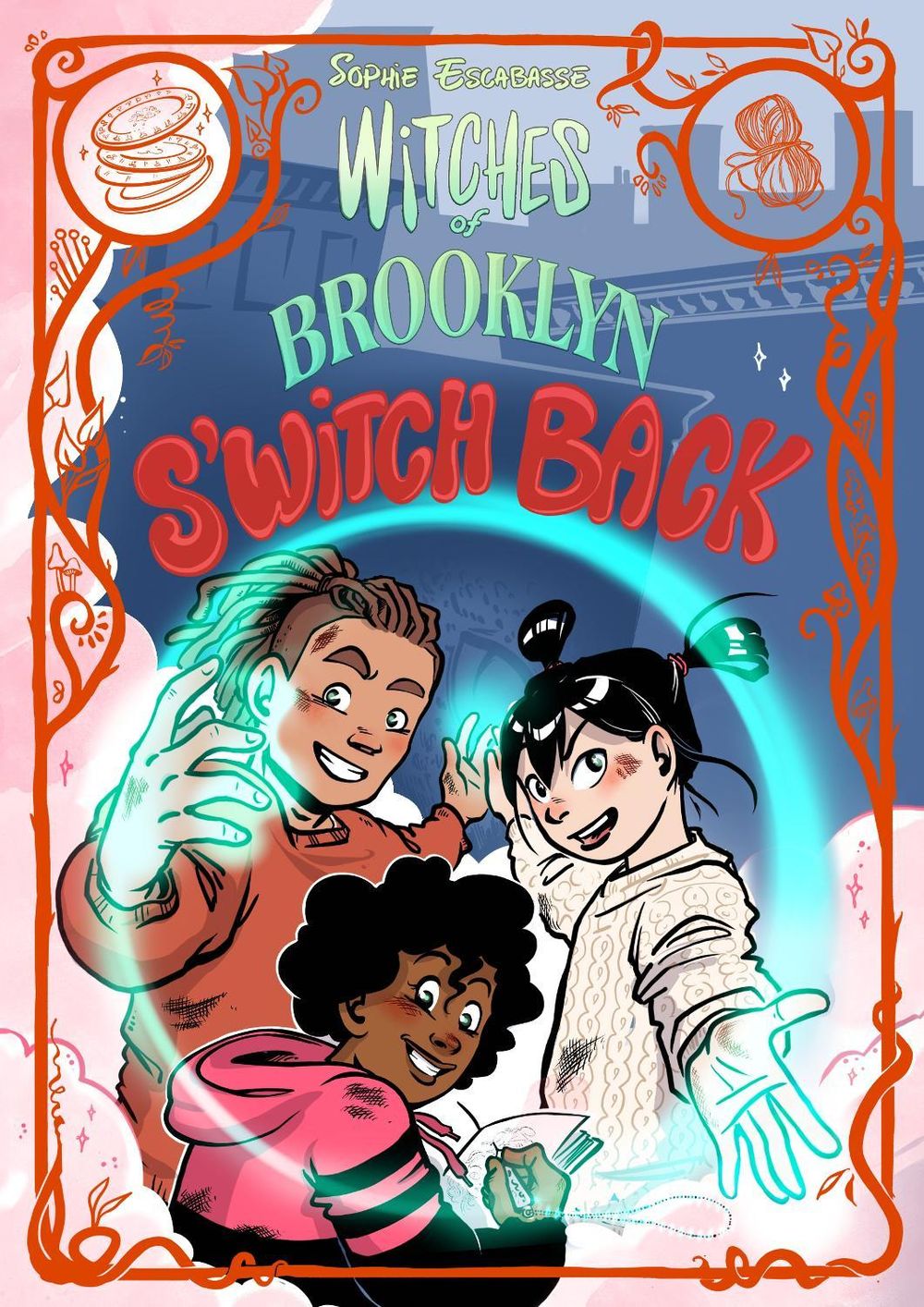 Witches of Brooklyn: S'Witch Back by Sophie Escabasse - ISBN: 9780593813478