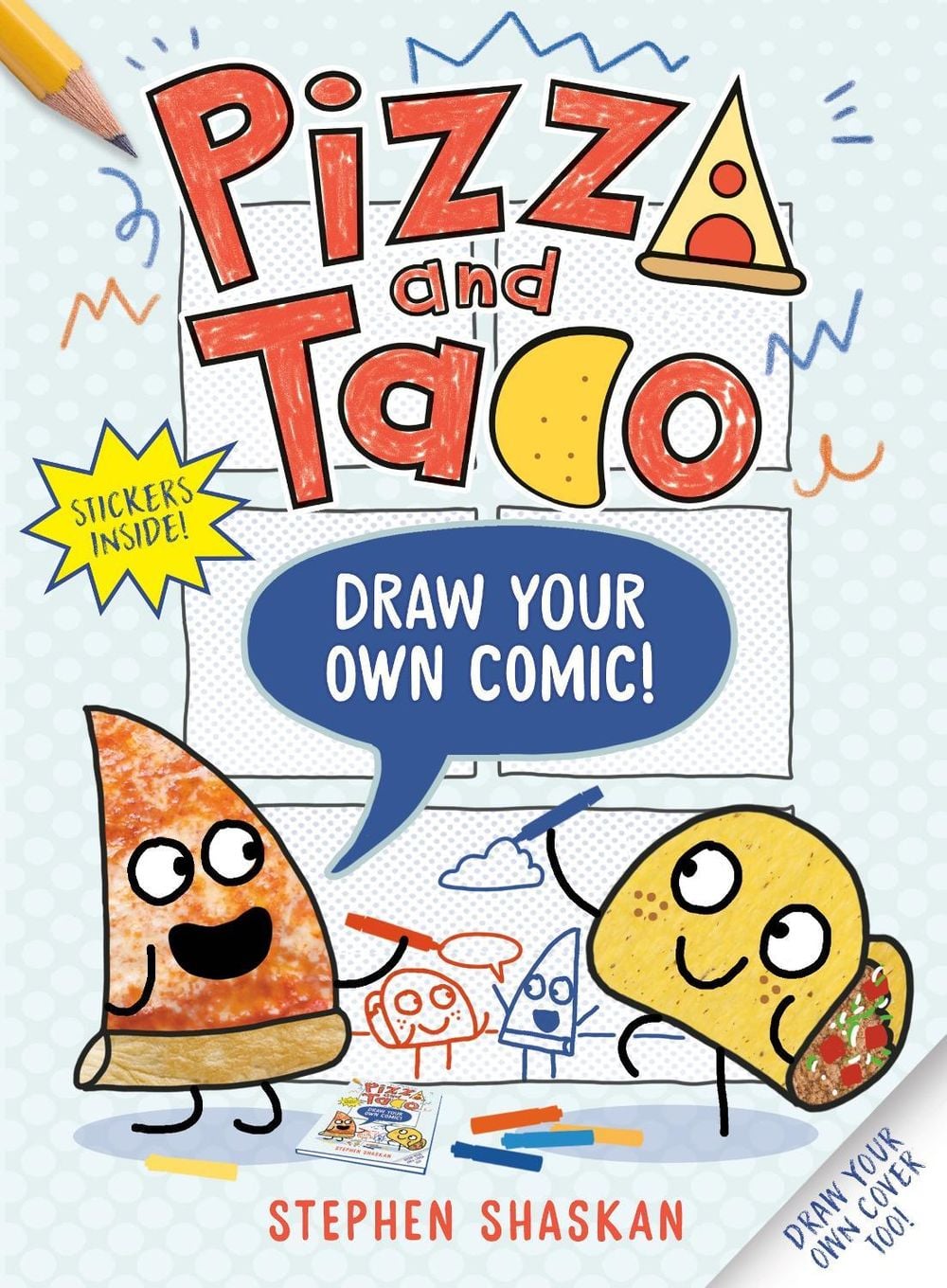 Pizza and Taco: Draw Your Own Comic! by Stephen Shaskan - ISBN: 9780593814574