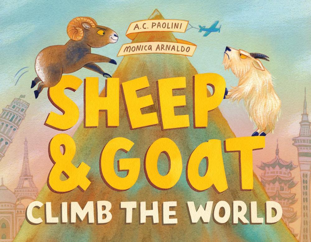 Sheep & Goat Climb the World by A.C. Paolini - ISBN: 9780593815083