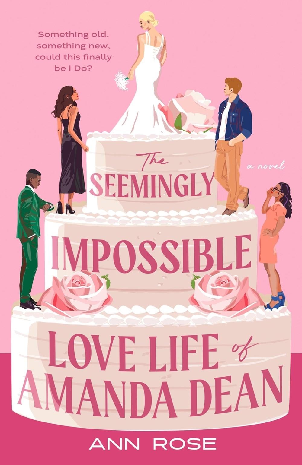 The Seemingly Impossible Love Life of Amanda Dean by Ann Rose - ISBN: 9780593815953