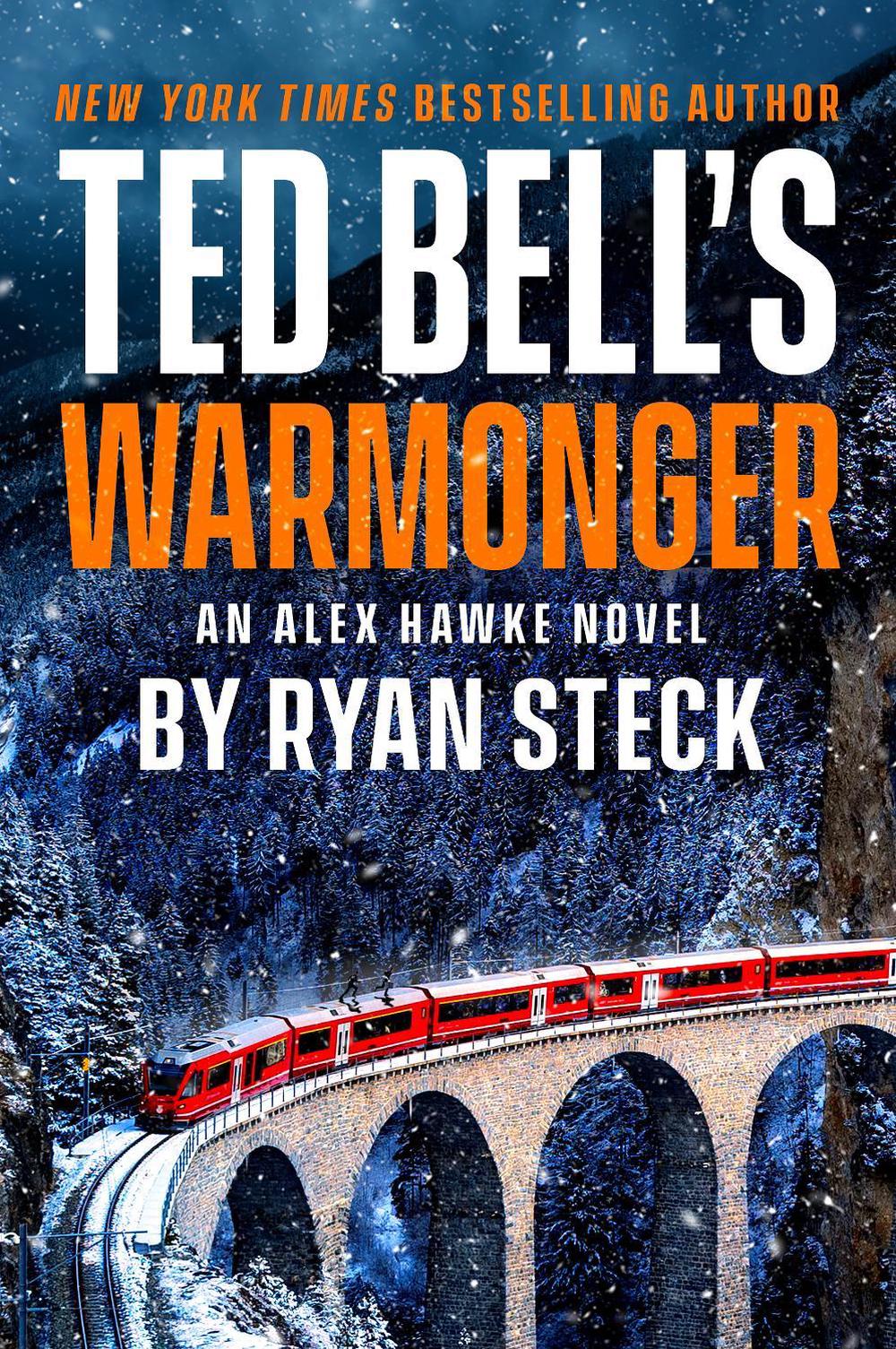 Ted Bell's Warmonger by Ryan Steck - ISBN: 9780593817261