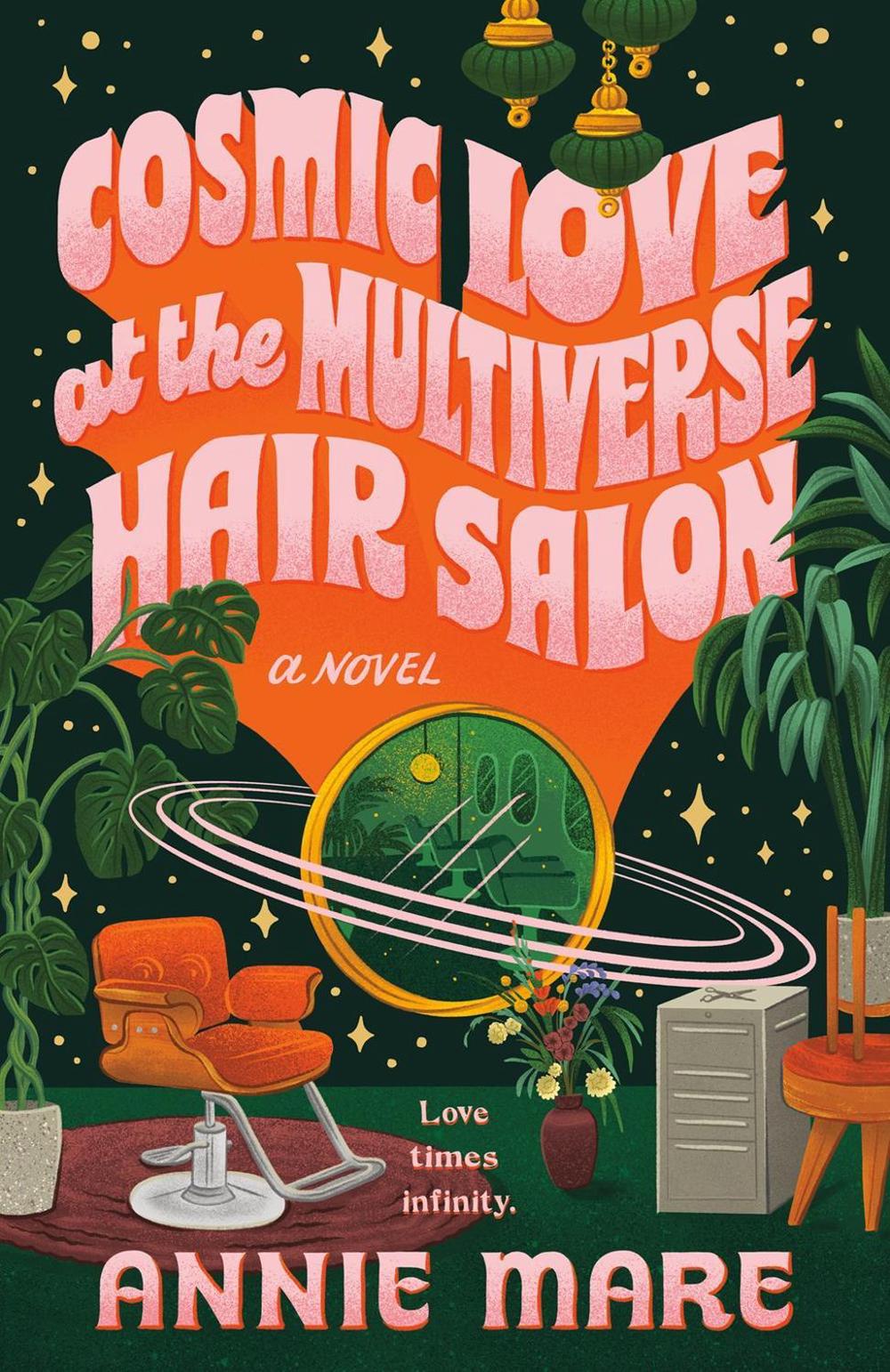 Cosmic Love at the Multiverse Hair Salon, 9780593817483