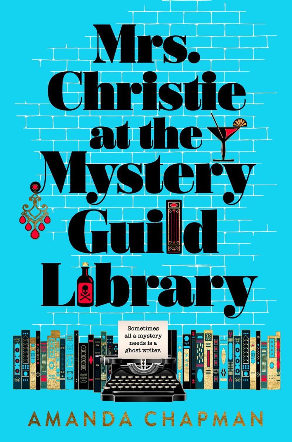 Mrs. Christie at the Mystery Guild Library by Amanda Chapman - ISBN: 9780593818817