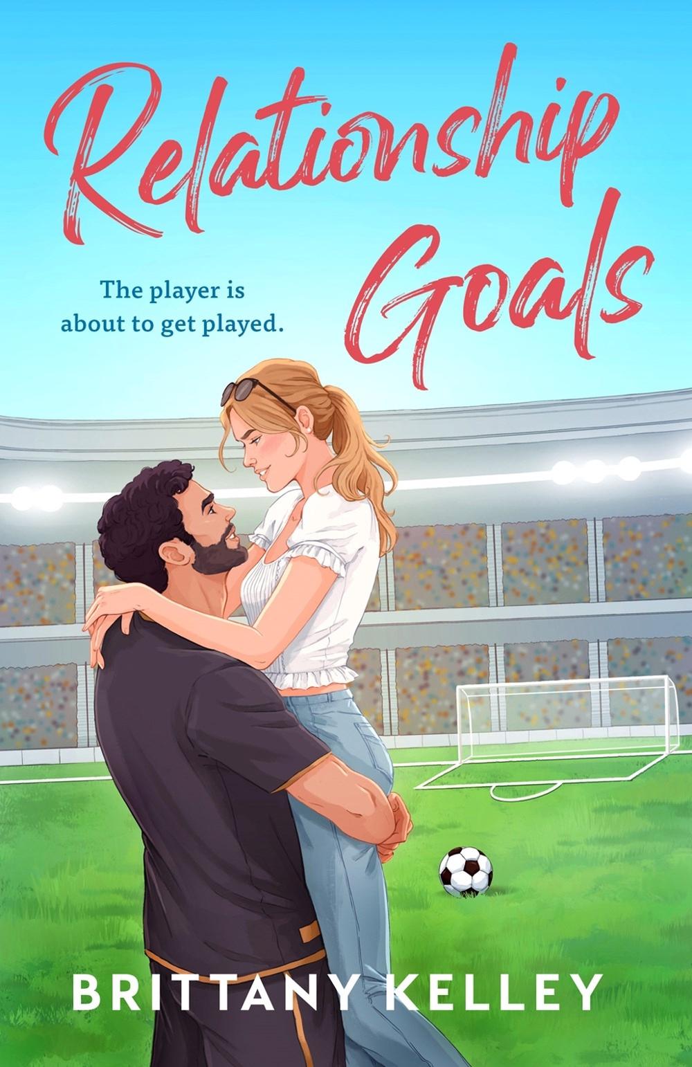 Relationship Goals by Brittany Kelley - ISBN: 9780593819081