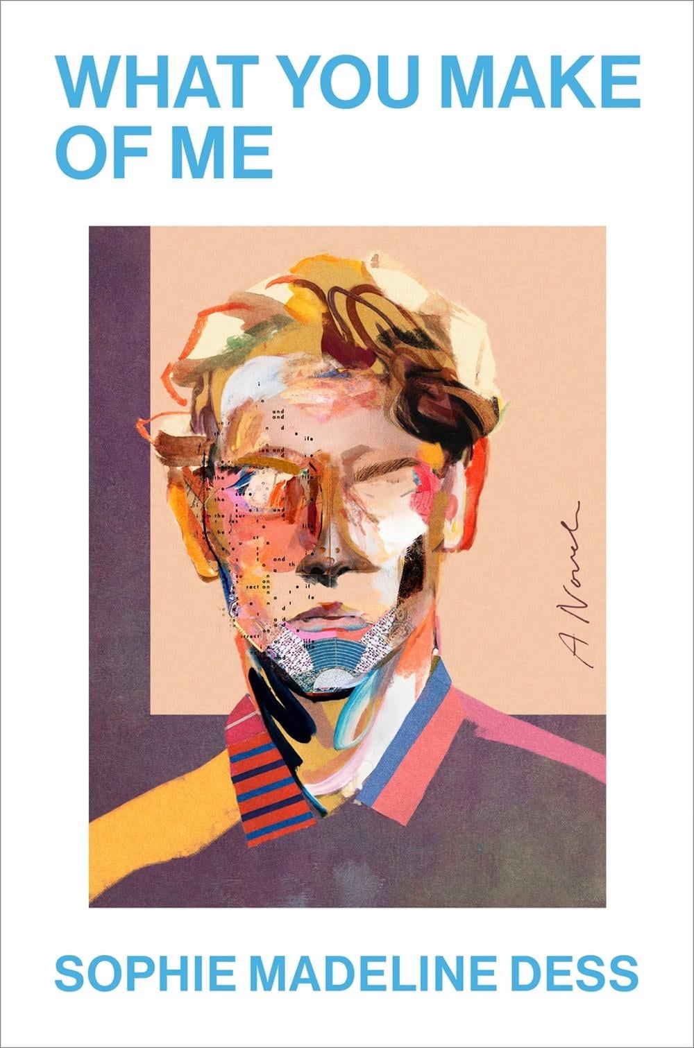 What You Make of Me by Sophie Madeline Dess - ISBN: 9780593830826