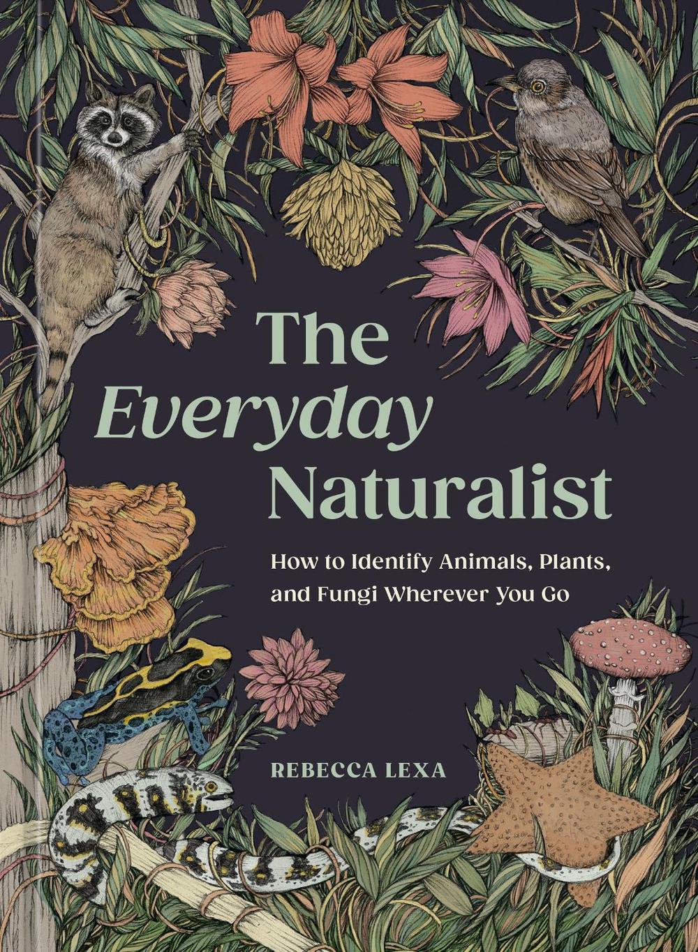 The Everyday Naturalist, 9780593835975