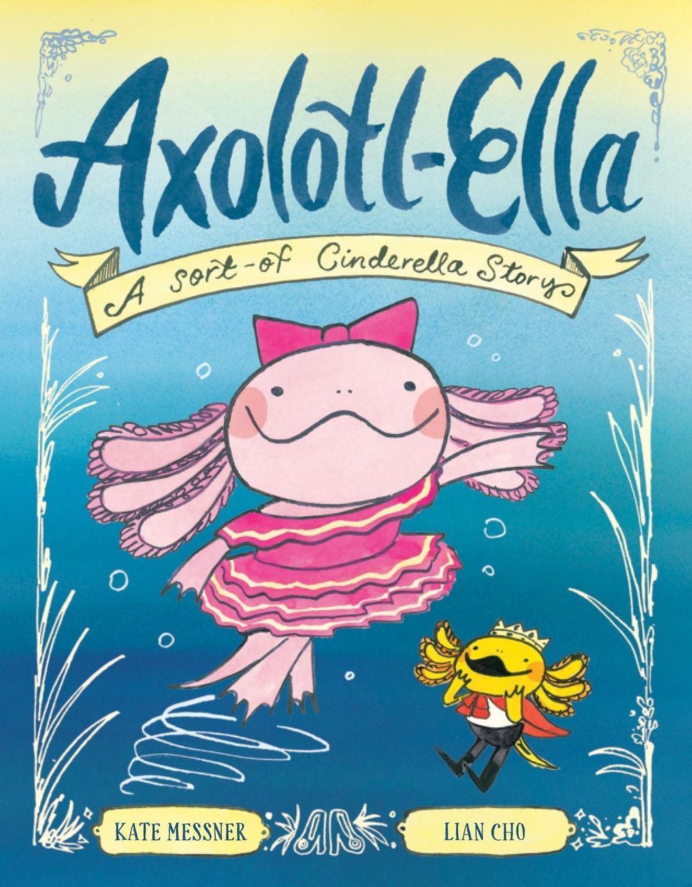 Axolotl-Ella by Kate Messner - ISBN: 9780593837993