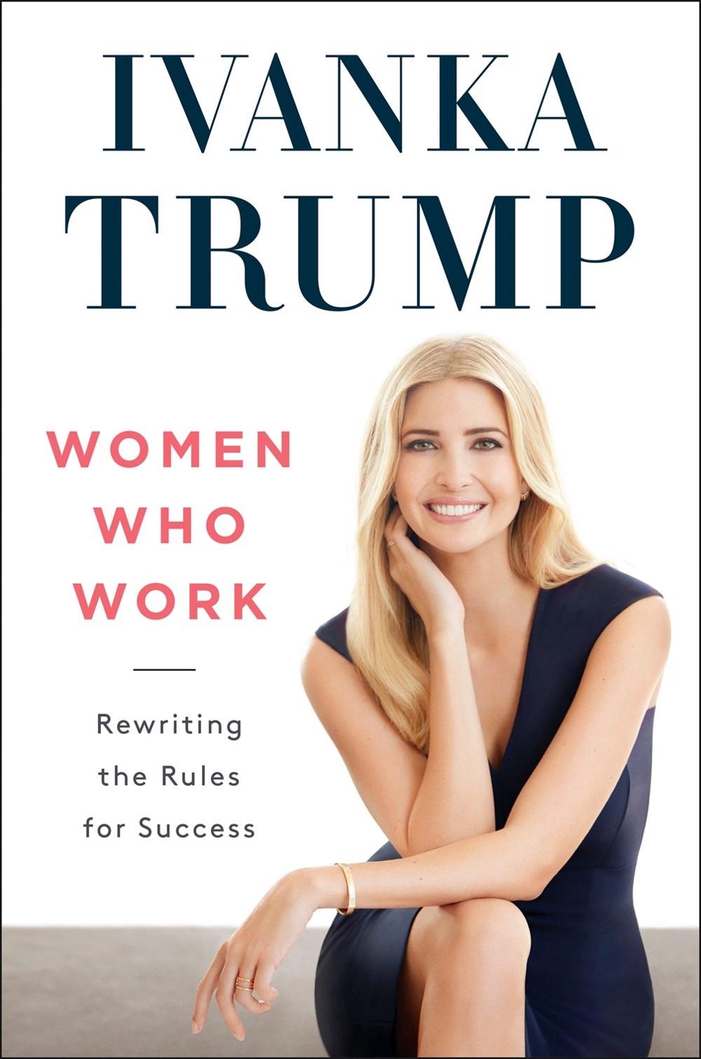 Women Who Work by Ivanka Trump - ISBN: 9780593853924