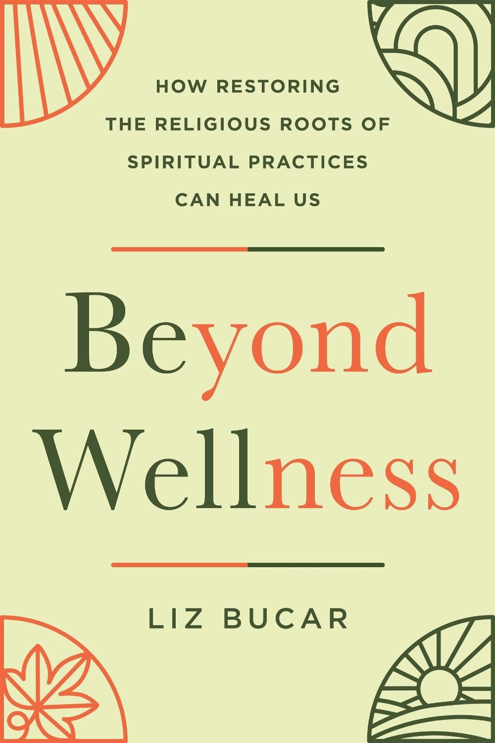 Beyond Wellness by Liz Bucar - ISBN: 9780593854976