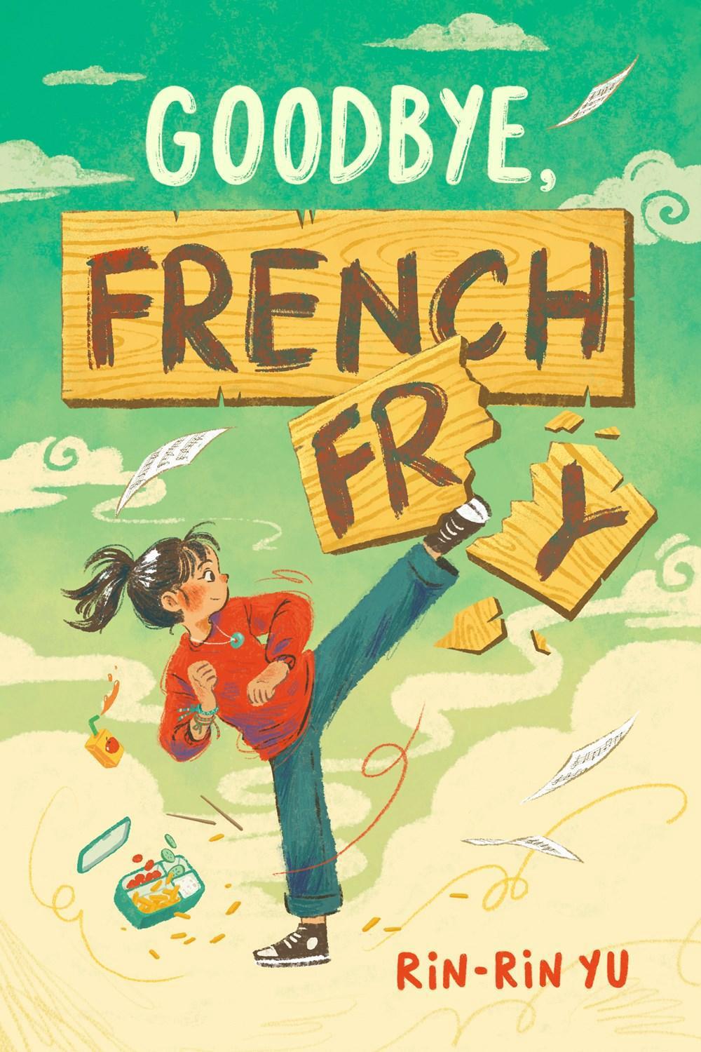 Goodbye, French Fry by Rin-rin Yu - ISBN: 9780593858080