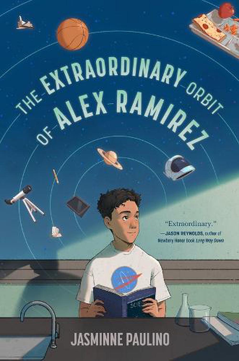 The Extraordinary Orbit of Alex Ramirez by Jasminne Paulino - ISBN: 9780593859339