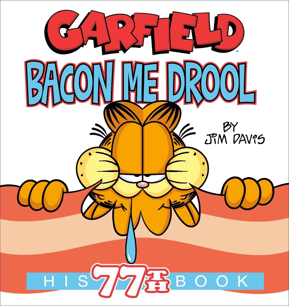 Garfield Bacon Me Drool, 9780593873502