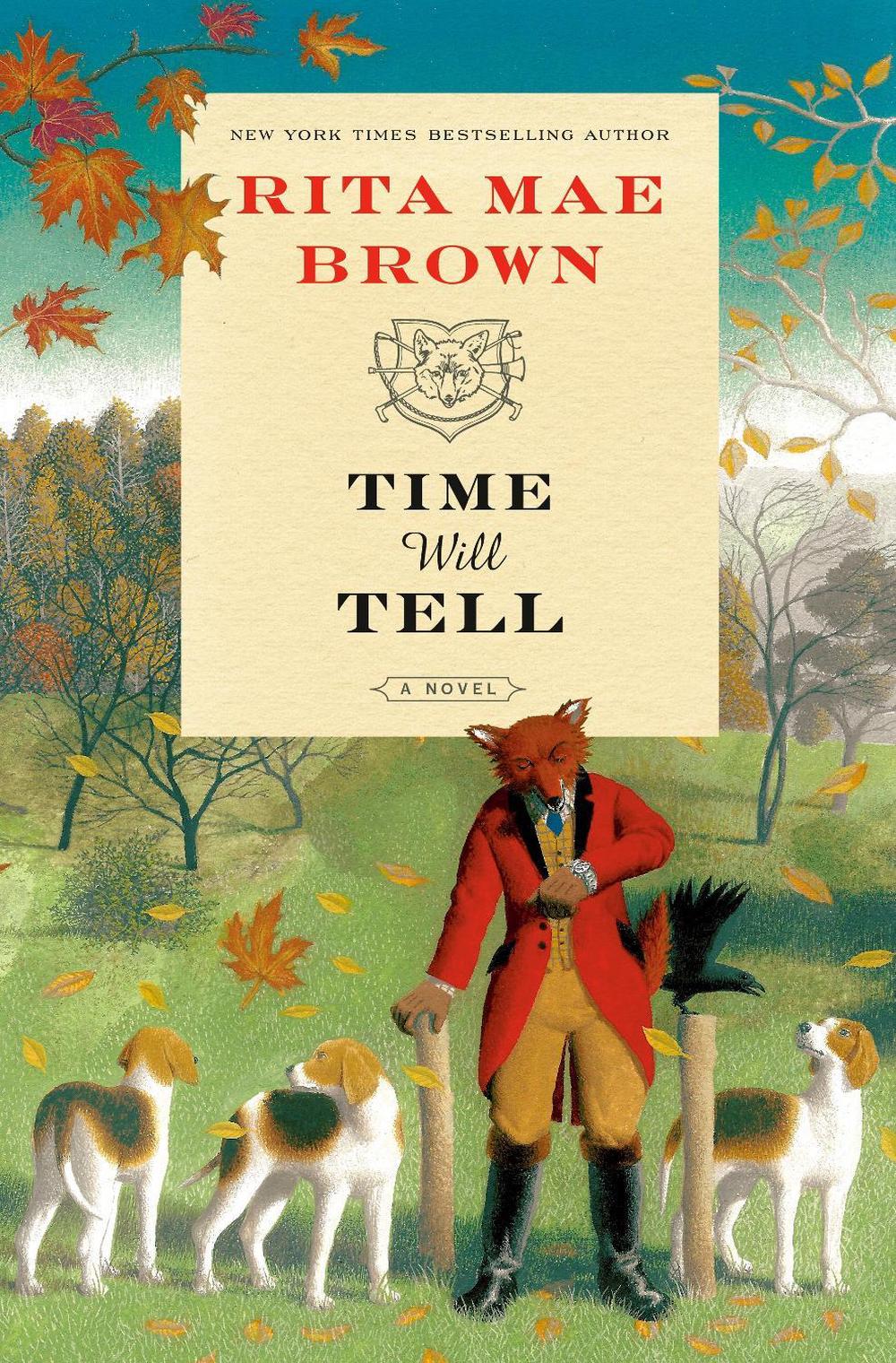 Time Will Tell by Rita Mae Brown - ISBN: 9780593873823
