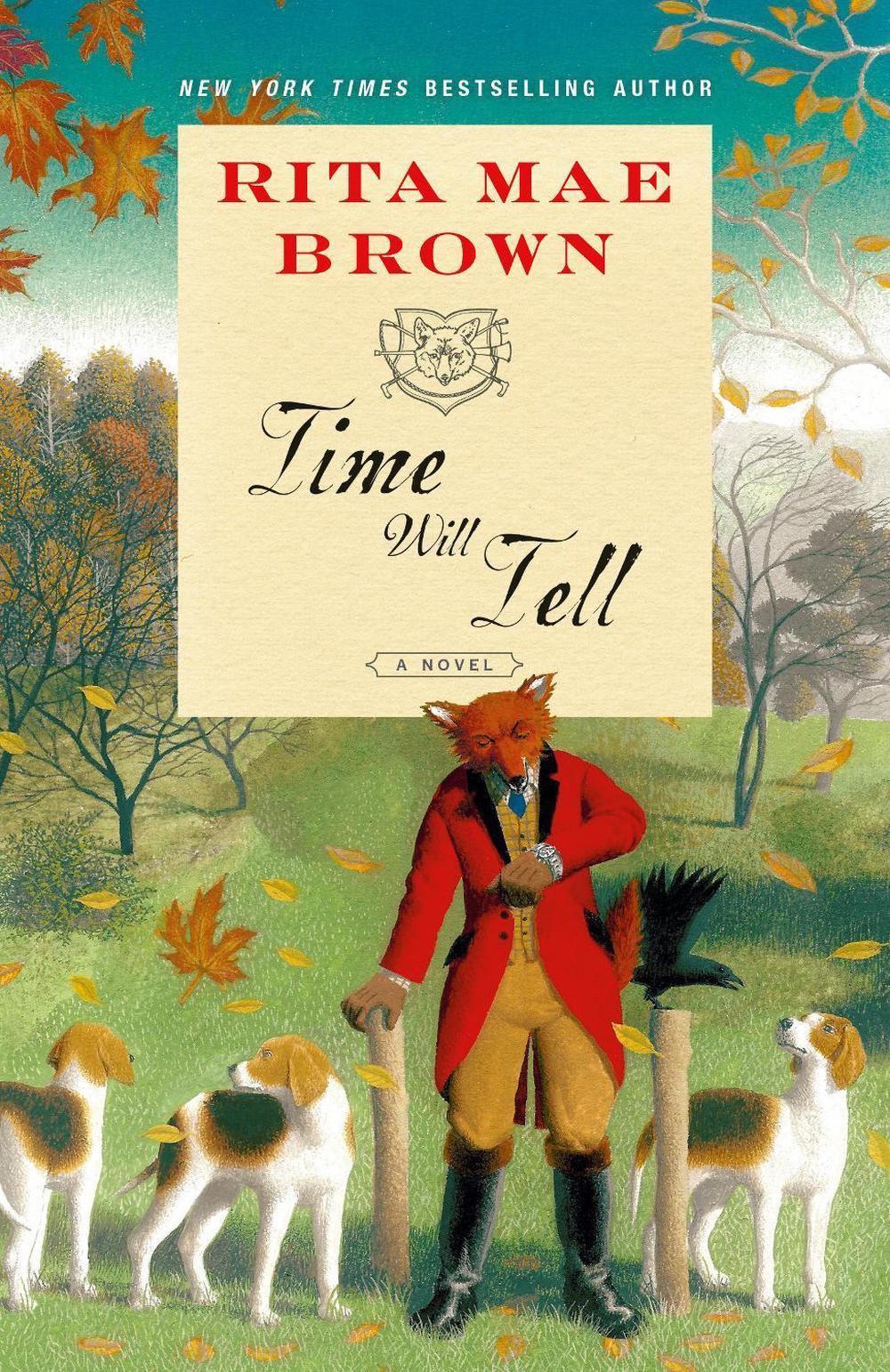 Time Will Tell by Rita Mae Brown - ISBN: 9780593874073