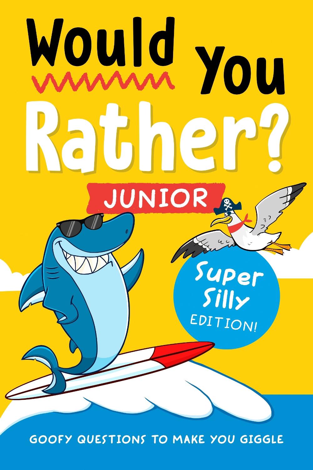 Would You Rather? Junior: Super Silly Edition!, 9780593886113