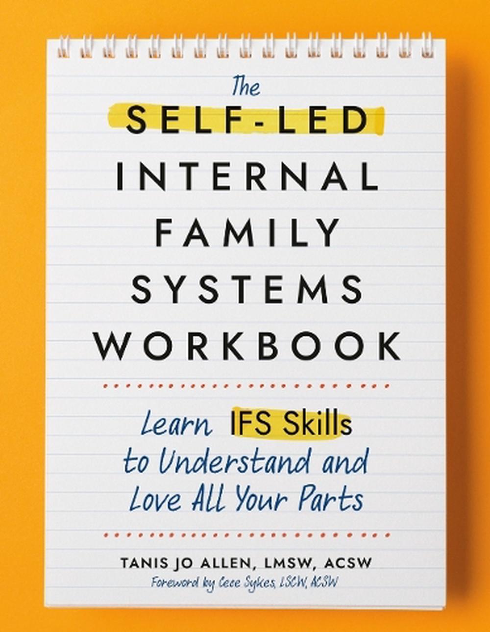 The Self-LED Internal Family Systems Workbook, 9780593886403