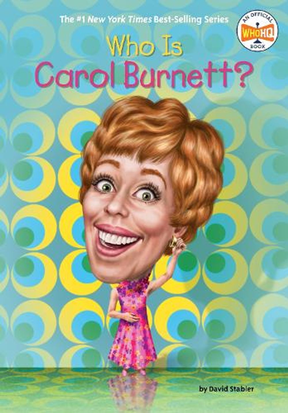 Who Is Carol Burnett? by David Stabler - ISBN: 9780593886564