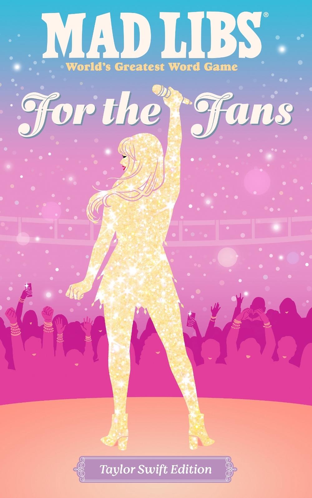 Mad Libs: For the Fans: Taylor Swift Edition by Niki Catherine - ISBN: 9780593887912
