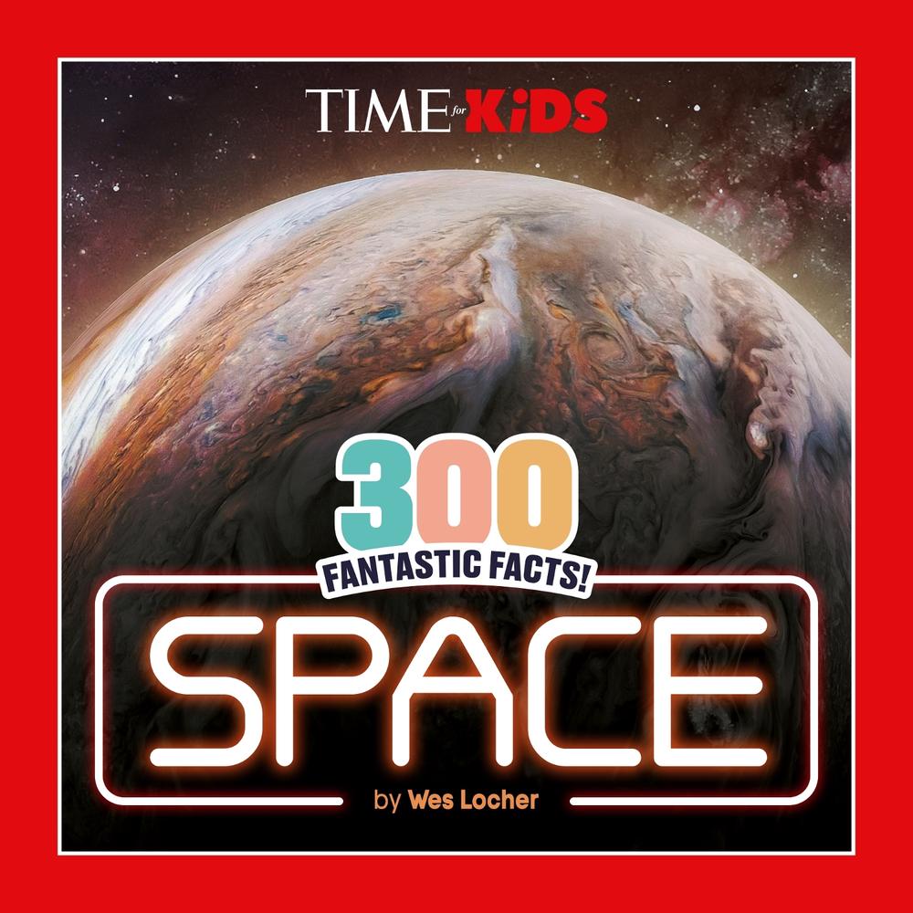 TIME for Kids: 300 Fantastic Facts!: Space, 9780593888025