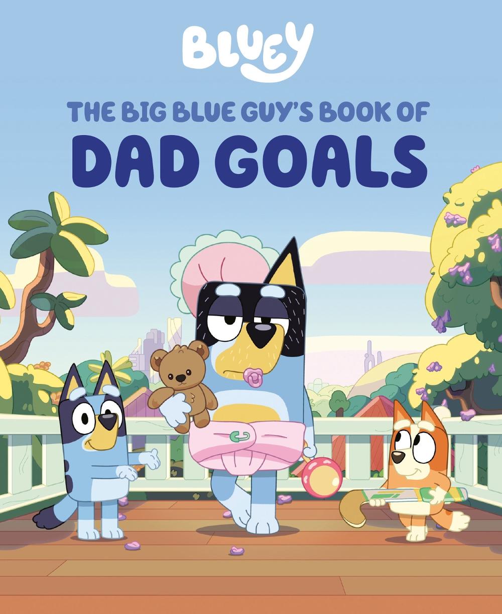 Bluey: The Big Blue Guy's Book of Dad Goals, 9780593888919