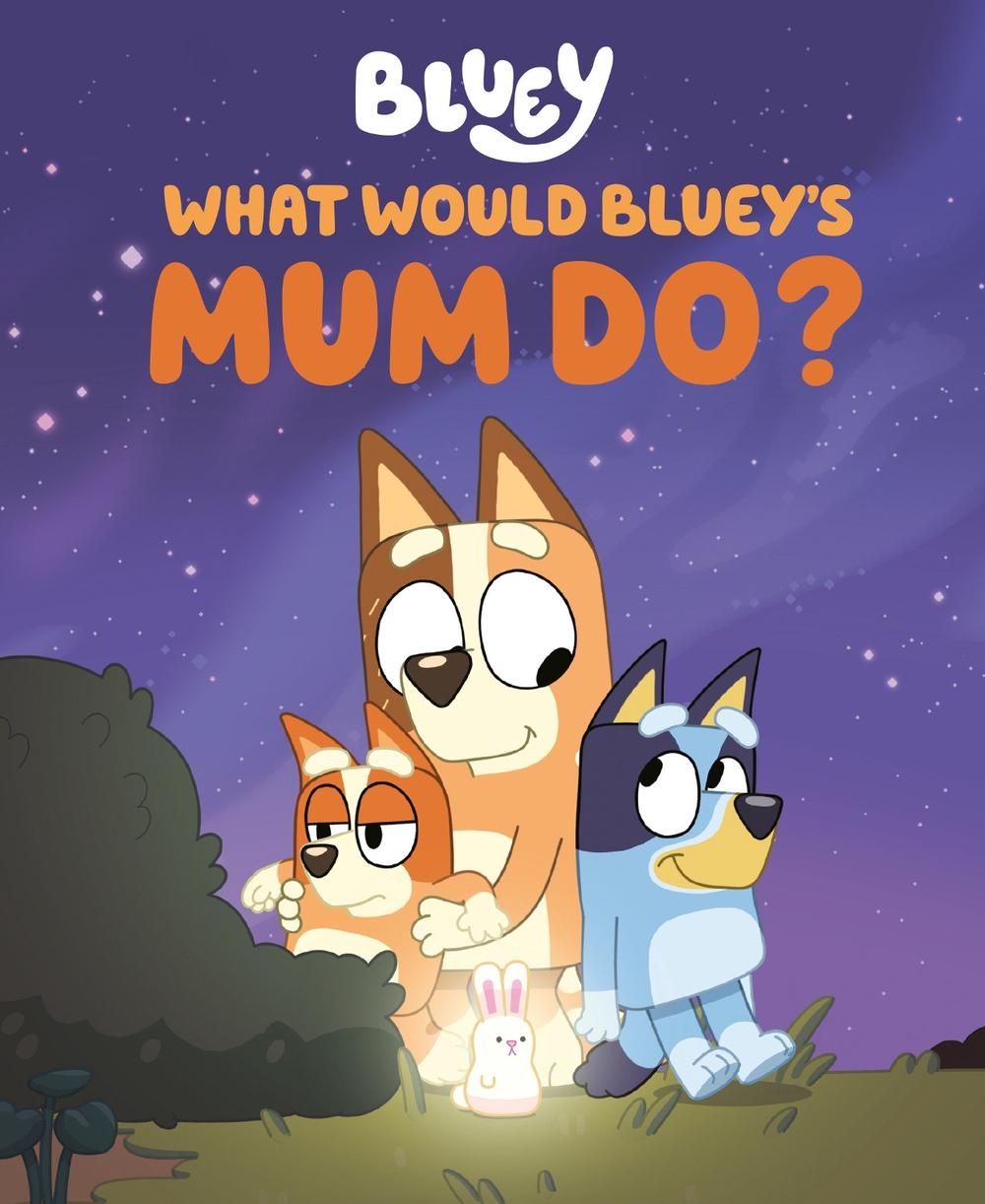 What Would Bluey's Mum Do?, 9780593888964