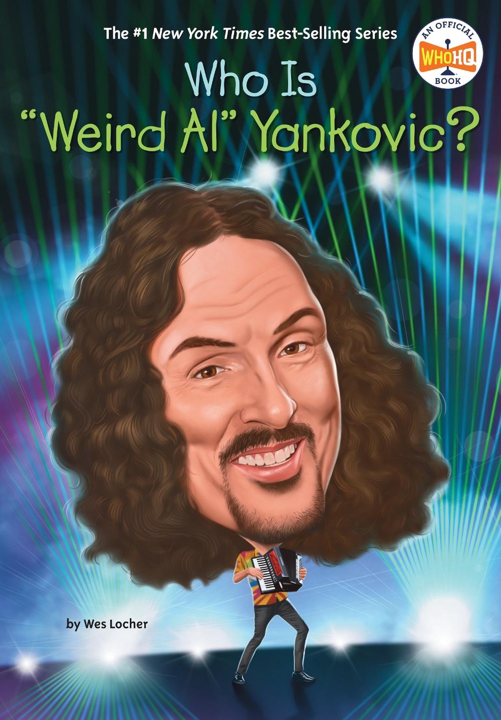 Who Is "Weird Al" Yankovic? by Wes Locher - ISBN: 9780593889695