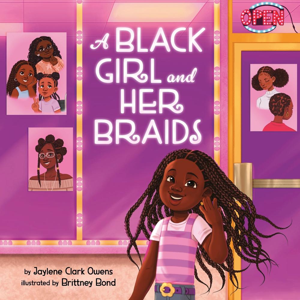 A Black Girl and Her Braids by Jaylene Clark Owens - ISBN: 9780593889732
